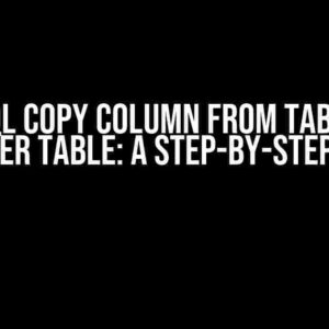 MySQL Copy Column From Table to Another Table: A Step-by-Step Guide