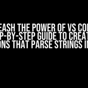 Unleash the Power of VS Code: A Step-by-Step Guide to Creating Extensions that Parse Strings in Python