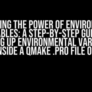 Unleashing the Power of Environmental Variables: A Step-by-Step Guide to Setting Up Environmental Variables from Inside a QMake .pro File on Linux